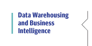 Data Warehousing and Business Intelligence